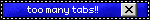 Blinkie:too many tabs!!